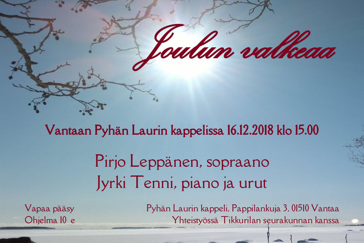 Joulun valkeaa – joulukonsertti Pyhän Laurin kappelissa Joulun valkeaa – joulukonsertti Pyhän Laurin kappelissa