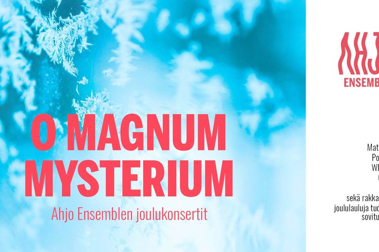 O Magnum Mysterium – Ahjo Ensemblen joulukonsertti O Magnum Mysterium – Ahjo Ensemblen joulukonsertti