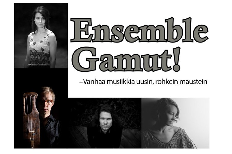 Gamut - vanhaa musiikkia uusin, rohkein maustein Gamut - vanhaa musiikkia uusin, rohkein maustein