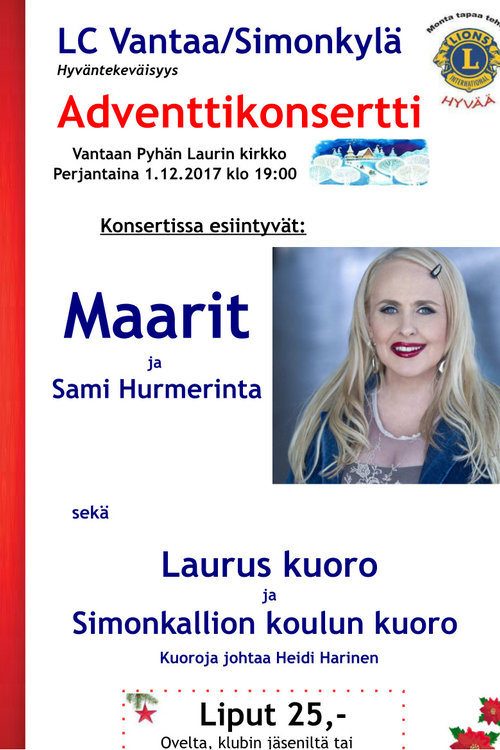 Lions Club Vantaa Simonkylän perinteinen adventtikonsertti Lions Club Vantaa Simonkylän perinteinen adventtikonsertti
