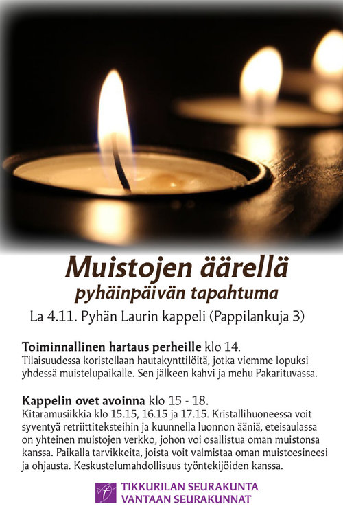 Muistojen äärellä - pyhäinpäivän tapahtuma Pyhän Laurin kappelissa Muistojen äärellä - pyhäinpäivän tapahtuma Pyhän Laurin kappelissa