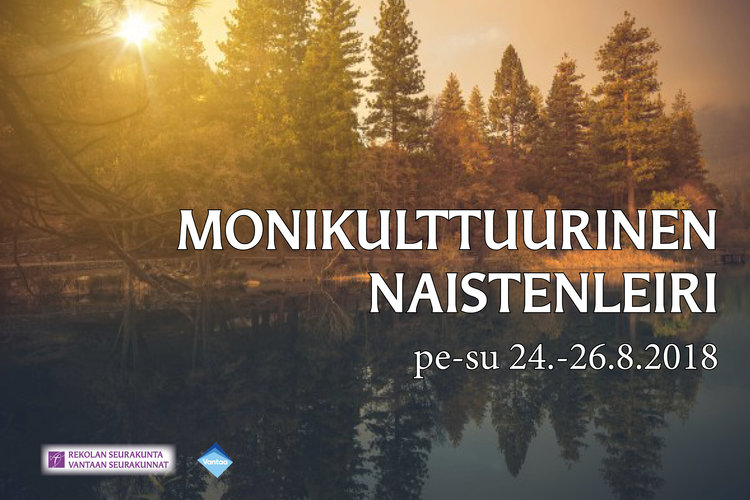 ILMOITTAUTUMINEN Monikulttuurinen naistenleiri 24.-26.8.2018 ILMOITTAUTUMINEN Monikulttuurinen naistenleiri 24.-26.8.2018