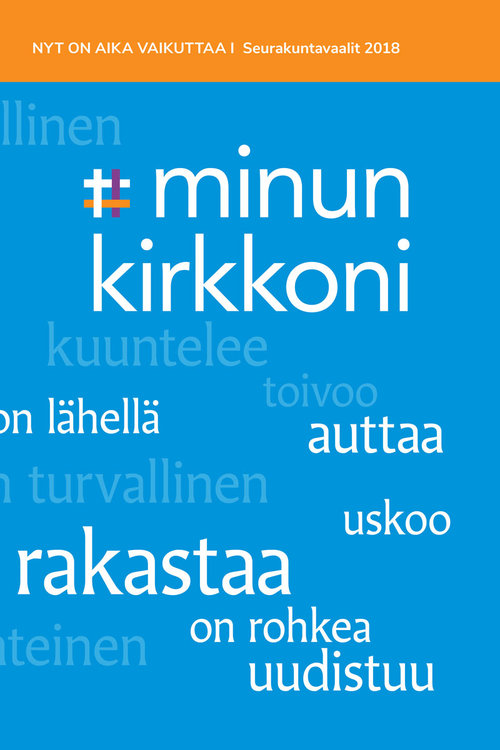 Minun kirkkoni uskoo, toivoo ja rakastaa.