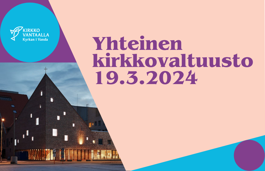 Tikkurilan kirkko iltahämärässä ja teksti Yhteinen kirkkovaltuusto 19.3.2024