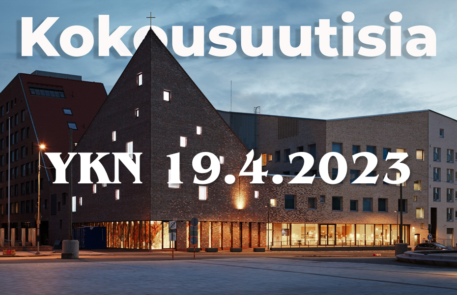 Kuva, jossa Tikkurilan kirkko iltahämärässä. Päällä tekstit kokousuutisia ja YKN 19.4.2023