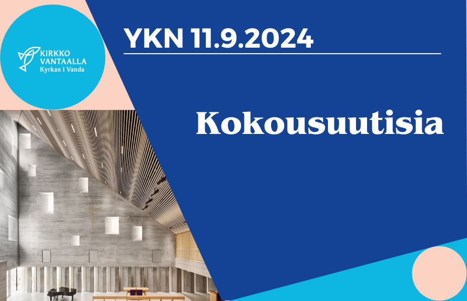 Tekstit YKN 11.9.2024 ja Kokousuutisia. Kuva Tikkurilan kirkon kirkkosalista.