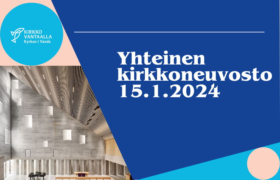 Tikkurilan kirkon kirkkosali ja teksti Yhteinen kirkkoneuvosto 15.1.2025