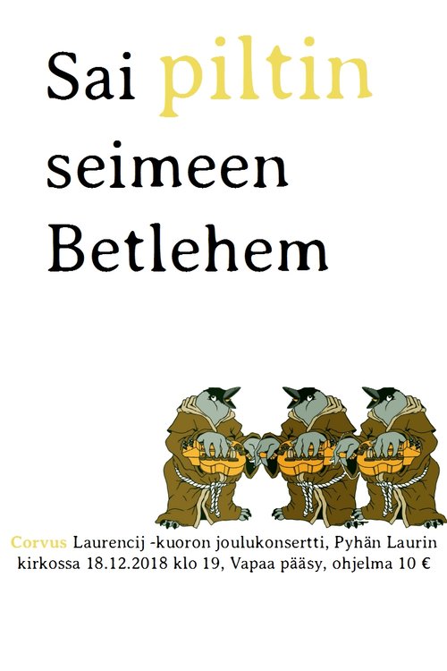 Sai piltin seimeen Betlehem - Corvus Laurencij -kuoron joulukonsertti Sai piltin seimeen Betlehem - Corvus Laurencij -kuoron joulukonsertti