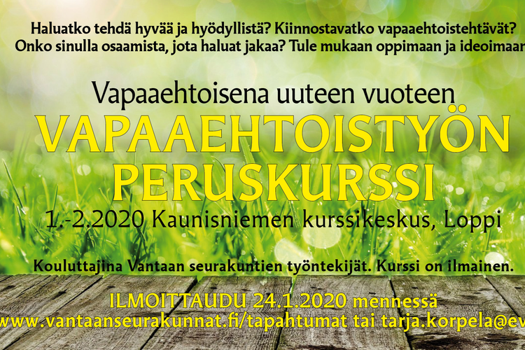 Vapaaehtoistyön peruskurssi Kaunisniemessä, Lopella Vapaaehtoistyön peruskurssi Kaunisniemessä, Lopella