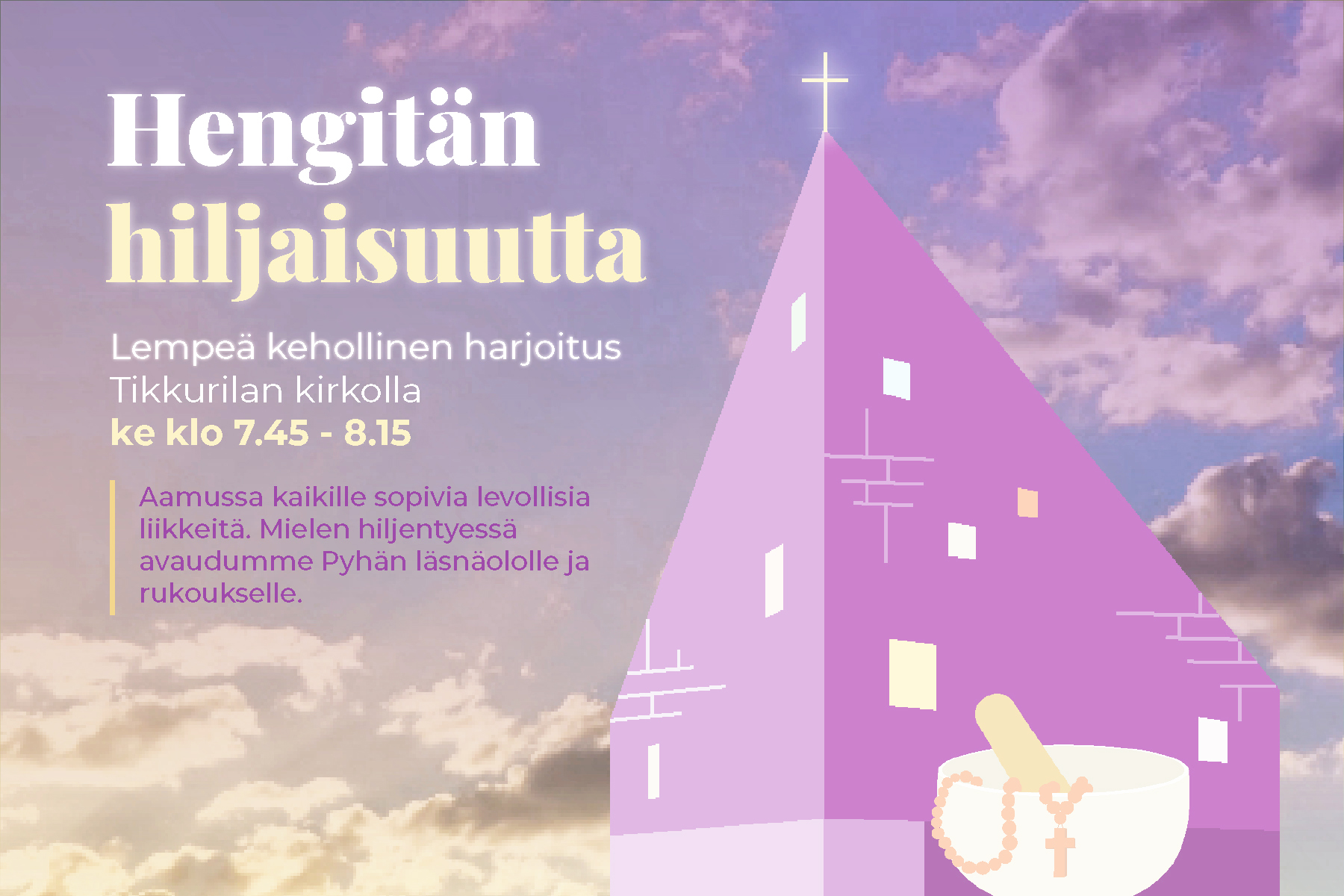 Hengitän hiljaisuutta - Aamuhetket Tikkurilan kirkolla tiistaista torstaihin Kuvassa graafinen kuva Tikkurilan kirkosta. Ristikoru etualalla.