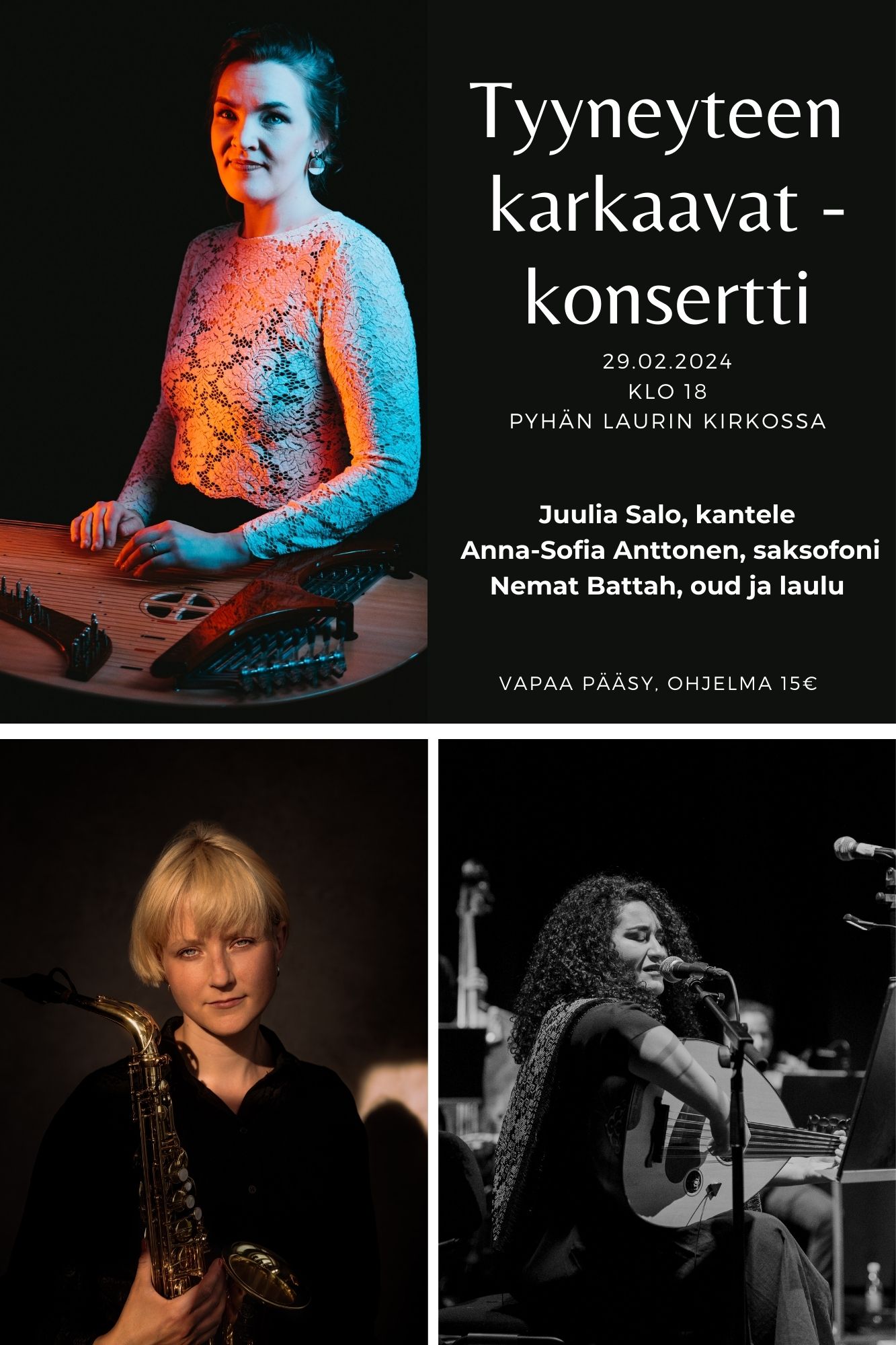 Karkauspäivän konsertti: Tyyneyteen karkaavat – Juulia Salo, kantele, Anna-Sofia Anttonen, saksofoni ja Nemat Battah, oud ja laulu.