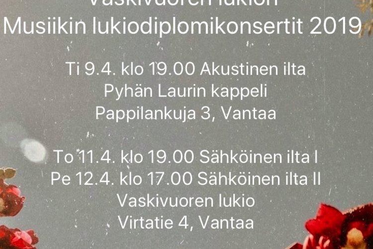 Vaskivuoren lukion musiikin diplomikonsertti Vaskivuoren lukion musiikin diplomikonsertti