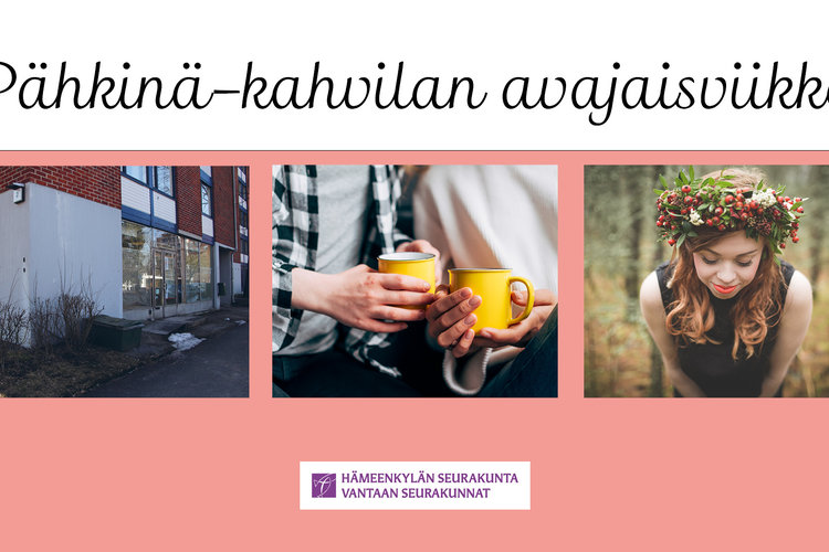 Pähkinä-kahvilan avajaisviikko Pähkinä-kahvilan avajaisviikko