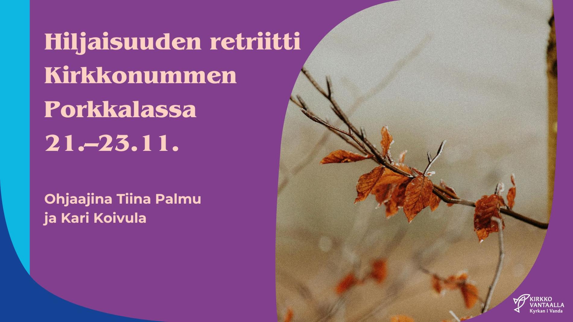Sinun luonasi olen turvassa – Hiljaisuuden retriitti Kirkkonummella mainoskuva