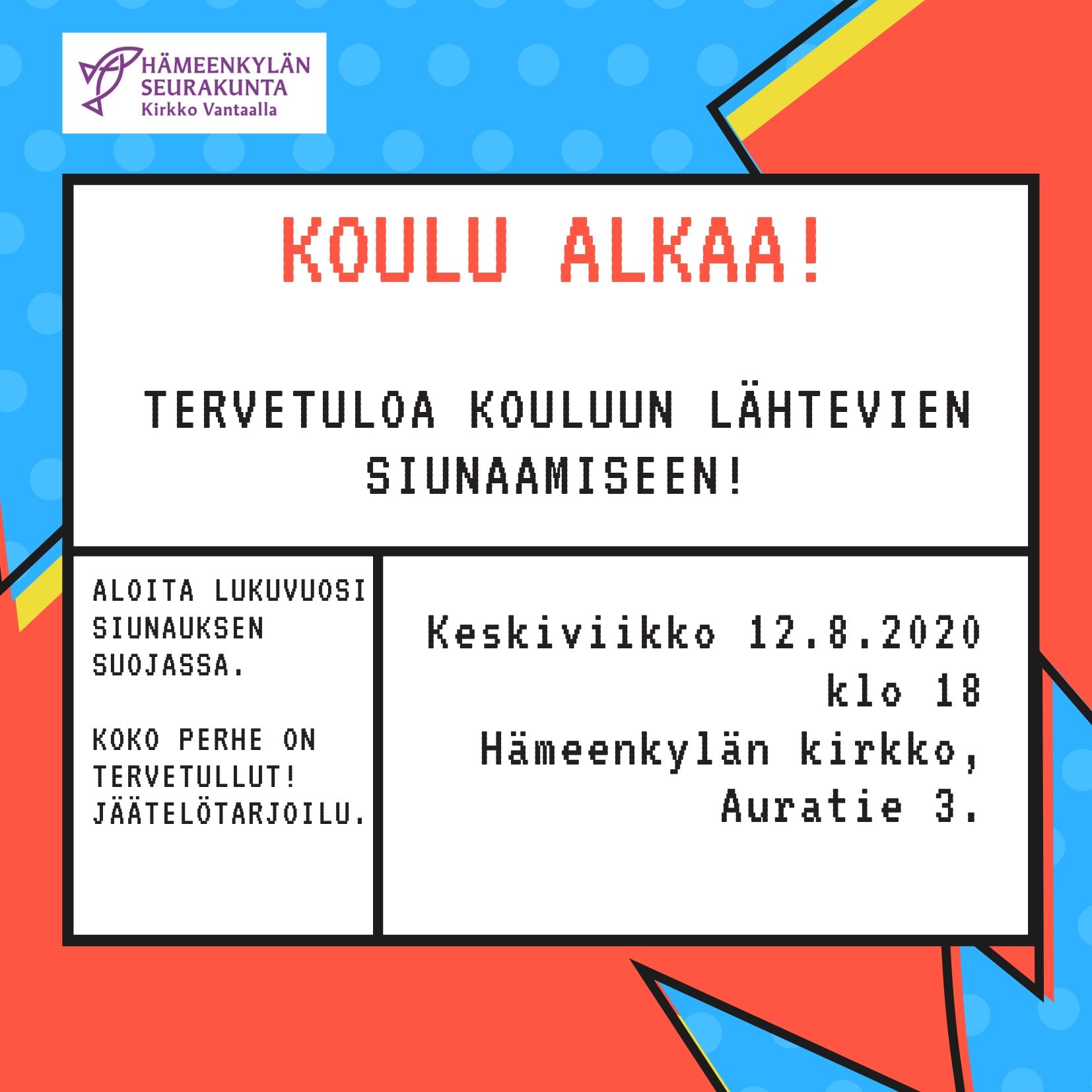 Kouluun lähtevien siunaaminen Tervetuloa kouluun lähtevien siunaamiseen.