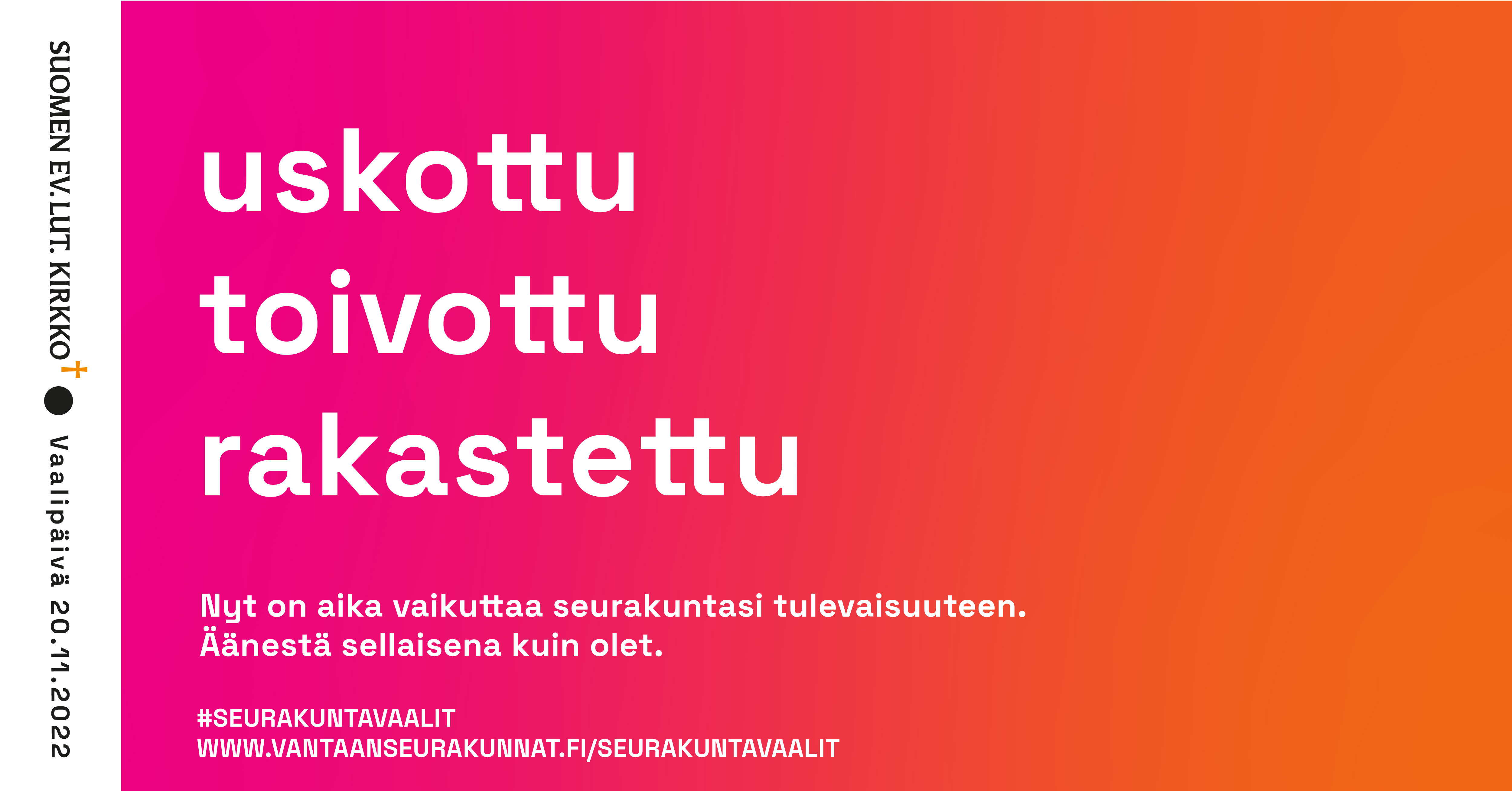 Uskottu, toivottu rakastettu -tekstit.